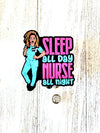 Sleep all Day Nurse id badge reel