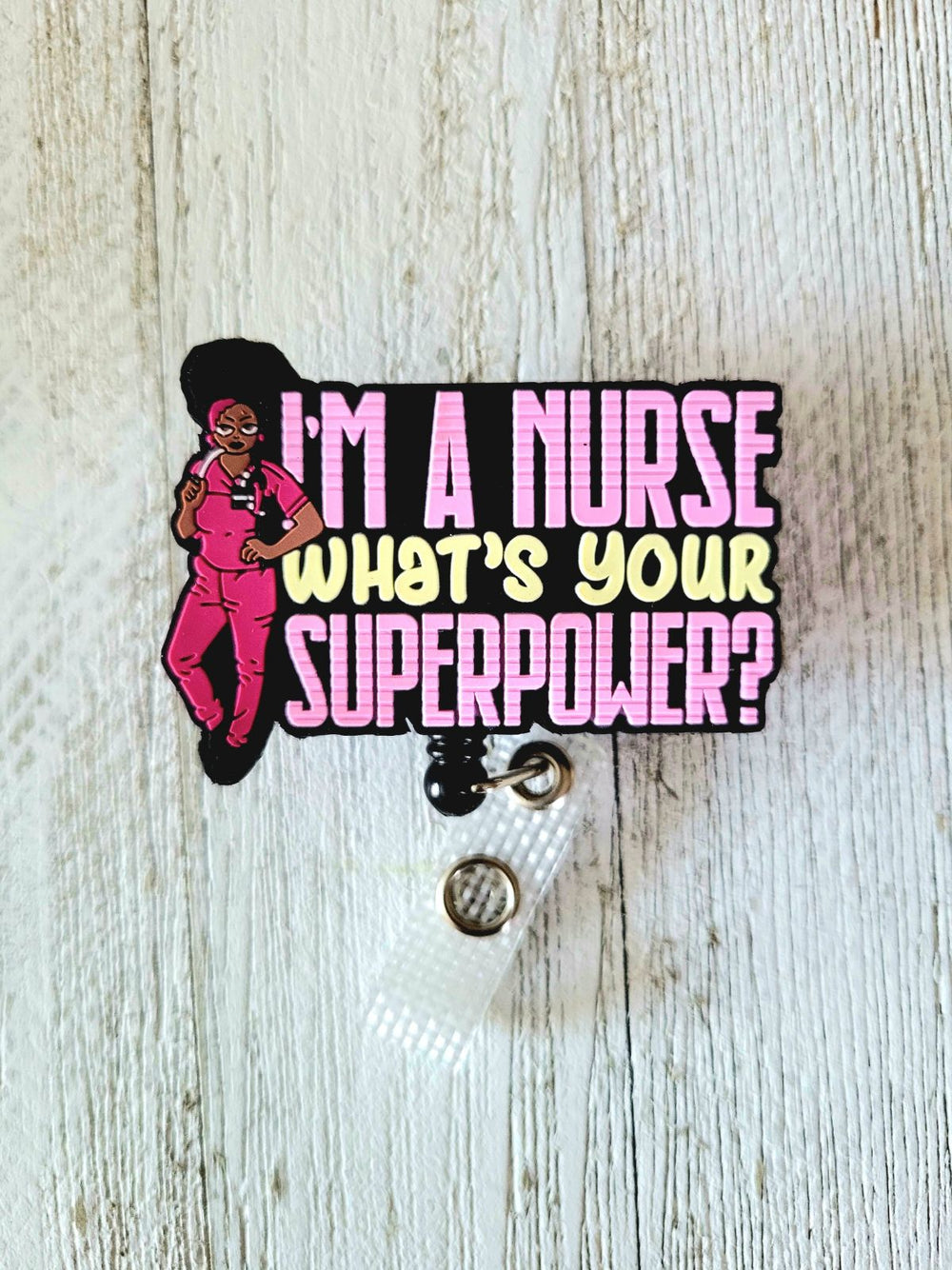 I'm a Nurse, What's Your Super Power badge