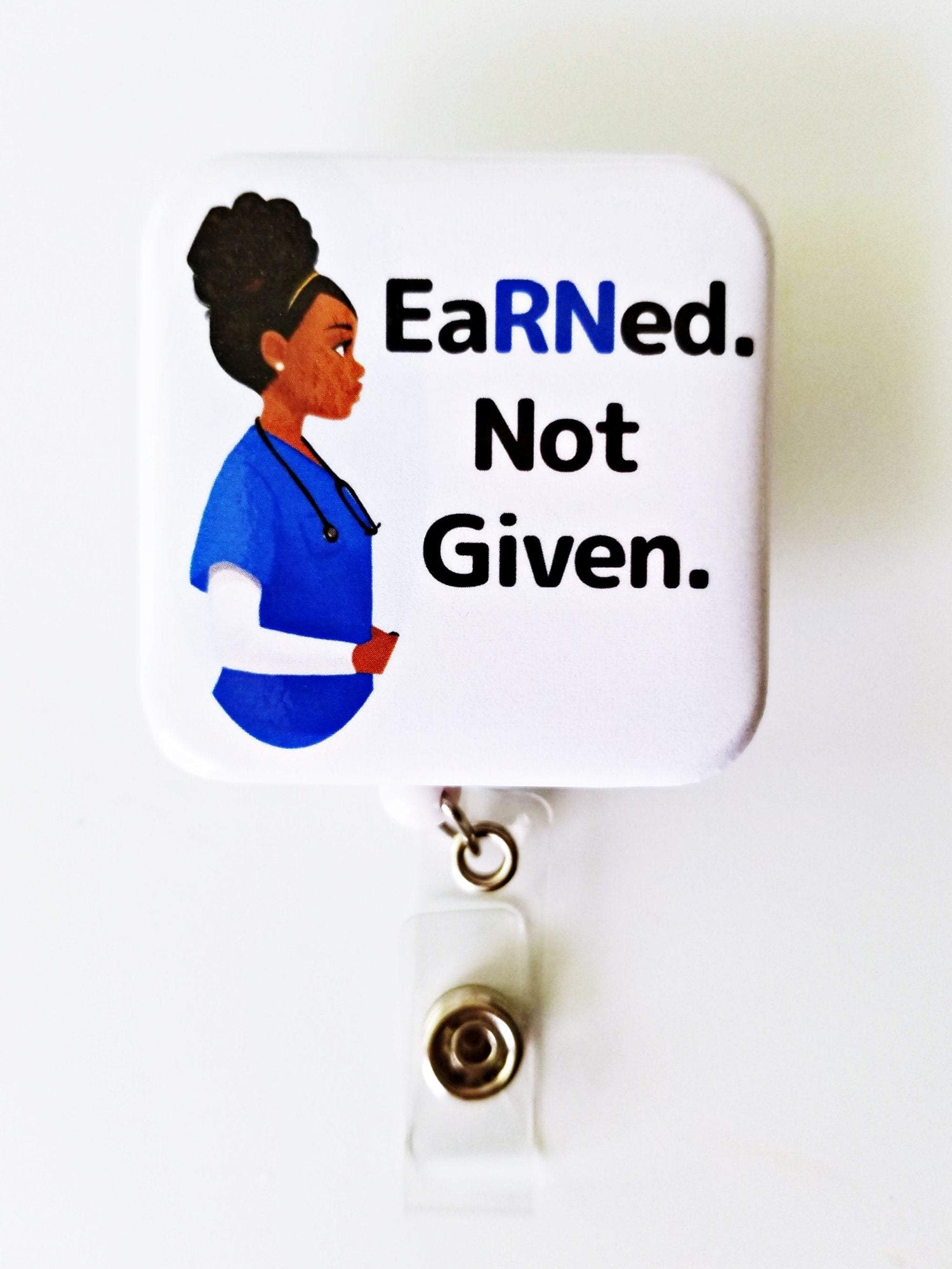 Nurse ID Badge Holder EaRNed. Not Given. *4 Colors* - Reflections By Zana